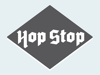 Hop Stop blackletter