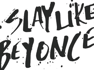 Slay beyonce cola pen lettering