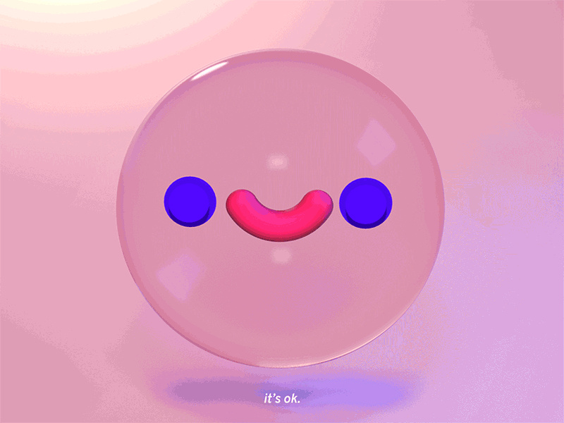 it's ok. animated bubble character cinema 4d cinema4d design fun graphic design happy keyframe model mood pink rendering sad