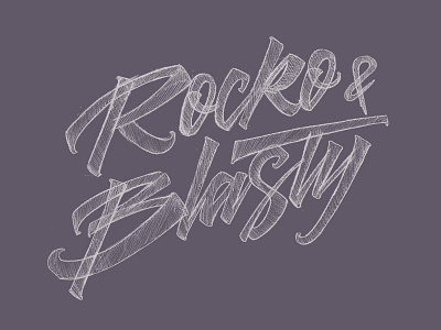 Rocko & Blasty lettering pencil script sketch typography