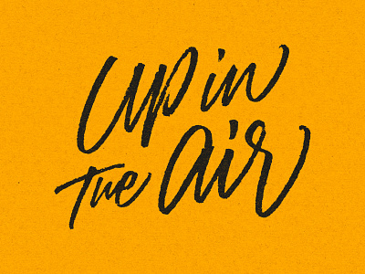 Up in the Air calligraphy graphic design illustration lettering script streetwear type typography