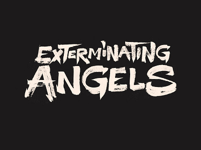 Exterminating Angels branding brush brushpen calligraphy graphic design lettering letters logo music band stroke texture type typography
