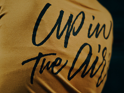 Up in the Air // Application apparel brushpen calligraphy graphic design lettering letters merch script lettering streetwear t-shirt type typography