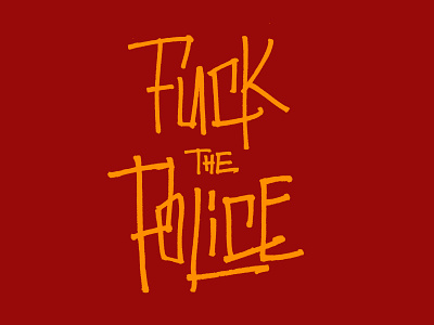 F*ck the police calligraphy facu bottazzi fck the police graffiti lettering letters punk punk rock raw spirit rebel street tag typography