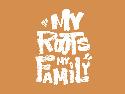 My Roots calligraphy crew expressive family lettering merch streetwear type typography
