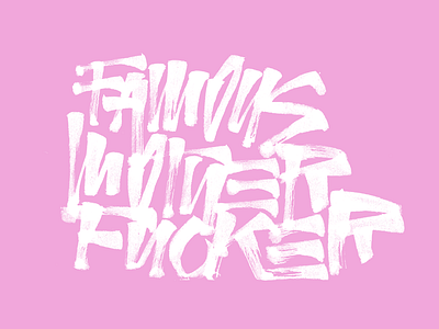 Famous Mother Fucker - Brushpen sketch brushpen calligraphy design illustration lettering letters logo tshirt type typography