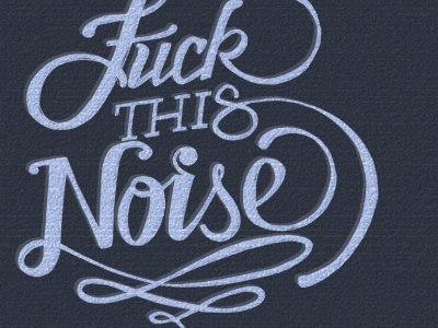 Eff This Noise by hand expletive fun lettering quick sketch