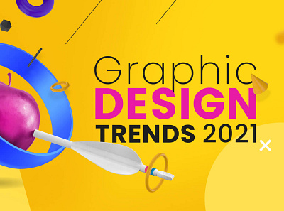 Graphic Design Trends 2021 2021 3d art best branding colorful design graphic illustration modern top trending trends typography ui
