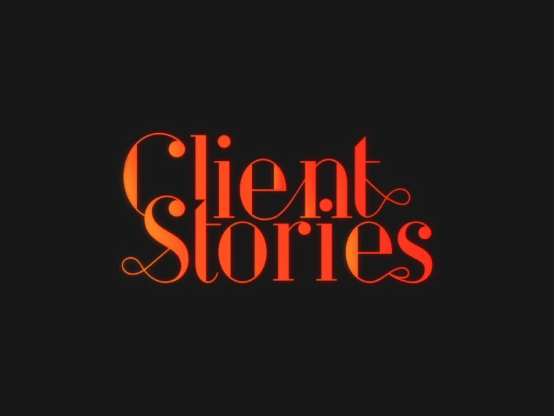 Client Stories Typography animation bespoke bright font gradient motion original transition typography vector