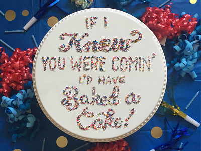 If I Knew You Were Coming, I'd Have Baked a Cake cake decorating food lettering hand lettering passiontopaid sprinkles