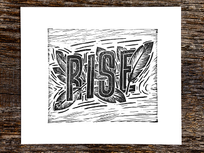 "Rise" | Hand Lettered Illustration | Linocut Print