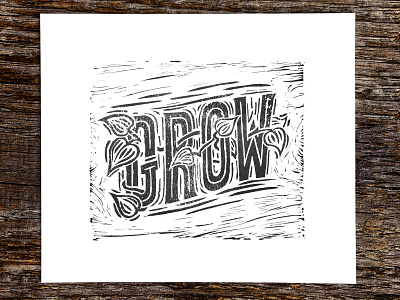 "Grow" | Hand Lettered Illustration | Linocut Print