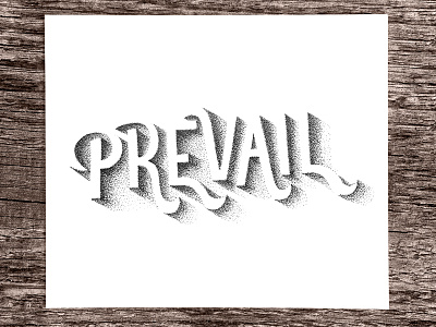 "Prevail" | Hand Lettering | Ink