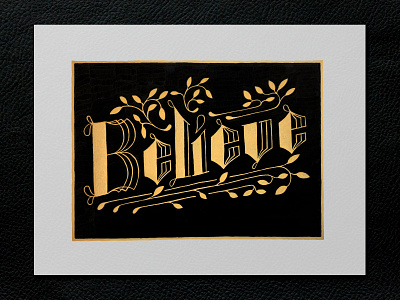 "Believe" | Hand Lettering | Ink on Vellum