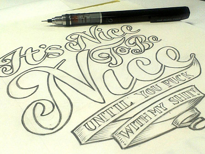 It's Nice To Be Nice hand rendered sketch typography