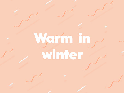 Warm in winter