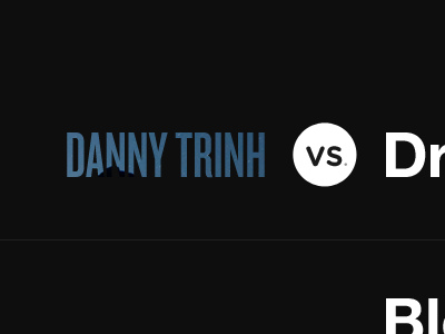 Danny Trinh vs. The World