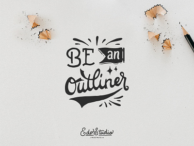 Be an Outliner
