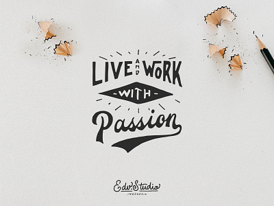 Live and Work with Passion apparel design handlettering holiday humble illustration live passion t shirt typography vintage work
