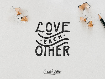 Love each other apparel design handlettering holiday humble illustration live passion t shirt typography vintage work