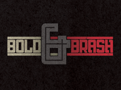 Bold & Brash bold brash font graphic design texture typography