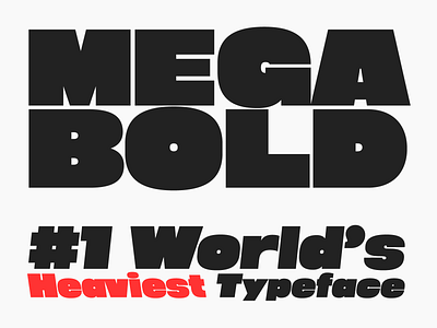 Megabold: World’s Heaviest Typeface black bold font heavy poster typeface ultra