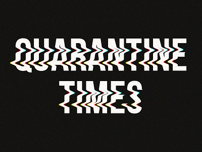 Quarantine Times