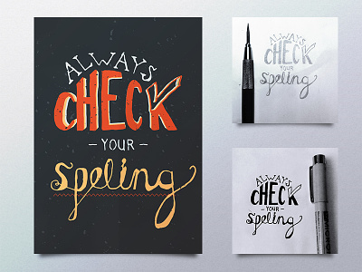 Always Check Your Speling hand lettering imperfect messy poster spelling typography vector
