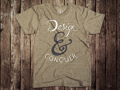 Design & Conquer Shirt design hand lettering lettering shirt t shirt typography