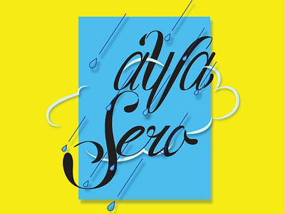 "Awa Sero" Rain In Papiamento aruba culture design graphic graphic design illustration illustrator cc photoshop type typograph typography vector