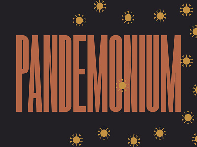 Pandemonium Ensued 2020 pandemic pandemonium pantone quarantine type typography virus