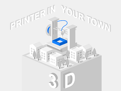 3D printer in your town 3d printer buildings city creativity isometric print printer startup white