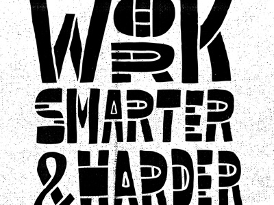 Work Smarter & Harder lettering quote vaughn fender vaughnfender work smarter harder