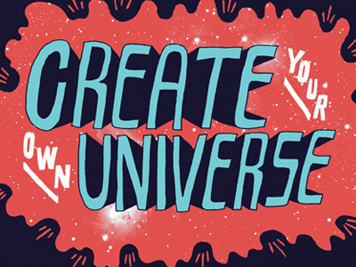 Create Your Own Universe create your own universe illustration lettering typography vaughnfender