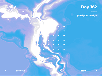 Day 162 - Daily CSS Design css interactive liquid web webgl