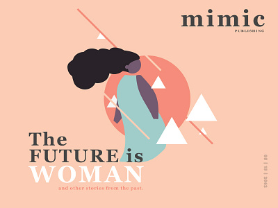 The Future is Woman article future illustration magazine mimic minimal shapes simple woman