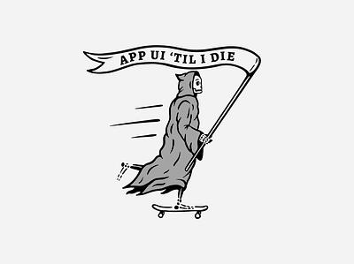 App UI 'Til I Die app banner cloak death flag grim reaper halftone illustration procreate robe skate skateboard skeleton skull swag t shirt ui vintage