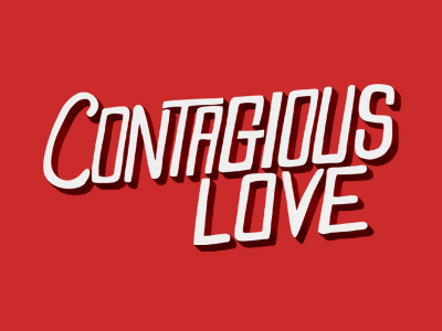 Contagious Love church contagious design graphic lettering love red t shirt type typography