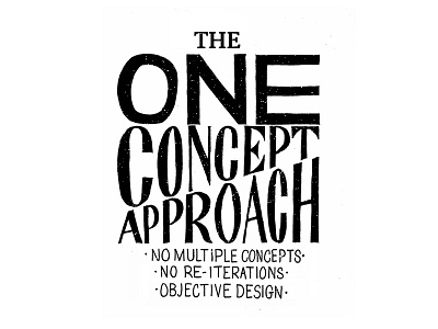 The One Concept Approach approach concept design lettering objective one seanwes type typography