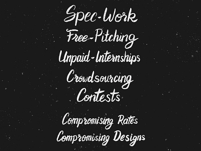 Practices that devalue the design industry calligraphy compromise crowdsourcing design free pitching graphic industry spec work type typography