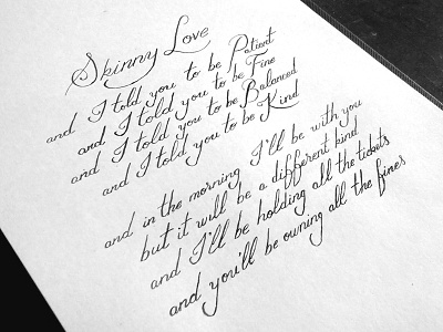 Skinny Love Calligraphy bon calligraphy ink iver love lyric skinny type typography