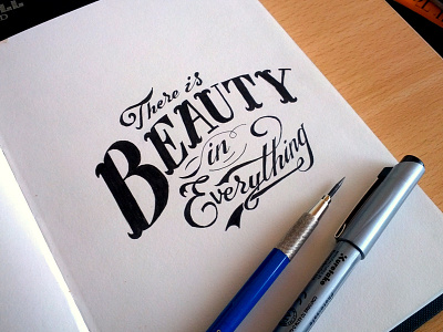 Beauty in Everything beauty calligraphy design lettering sketch type typography