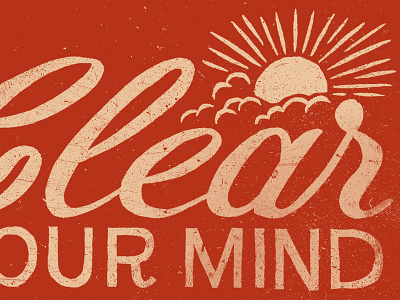 Clear your mind