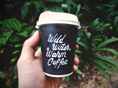 Wild winter, warm coffee calligraphy coffee design lettering lyric script sylvan type typography