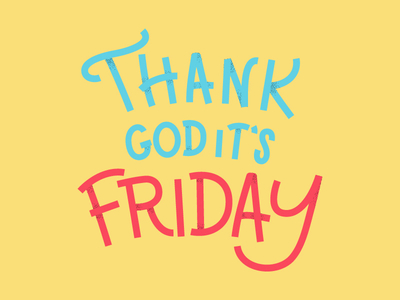 TGIF by Lindsey Goldstein - Dribbble