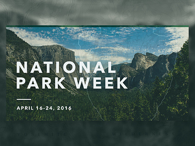 National Park Week national park service national parks outdoors topography yosemite