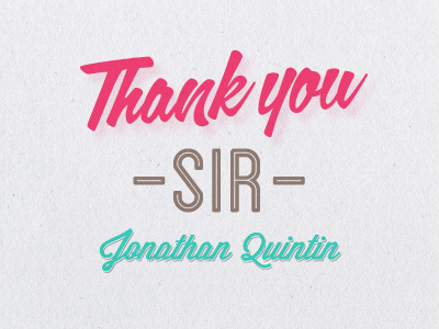 Thank You Jon Quintin green jonathan quintin pink studiojq texture thank you thanks type typography