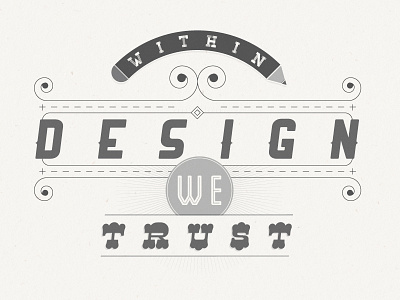 Within design we trust animation bristol design graphic design illustrated illustration logo logo mark logotype pencil texture trust type typographic typography