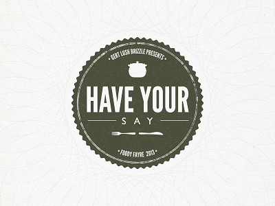 Have Your Say logo bristol circle font food foody fork frank graphic design graphic designer icon illustration knife logo logo designer logomark mark nick kelly pot saucepan stamp