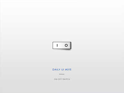 Daily UI #015: On-Off Switch